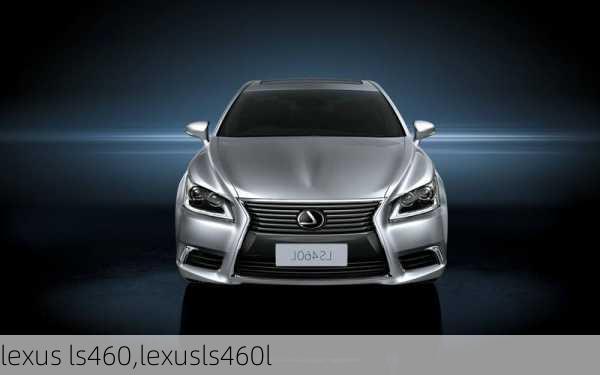 lexus ls460,lexusls460l