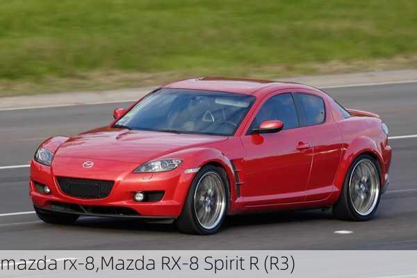 mazda rx-8,Mazda RX-8 Spirit R (R3)